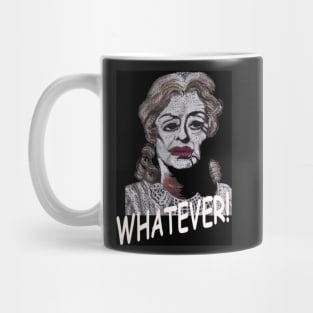 Whatever! (Bette Davis) Mug